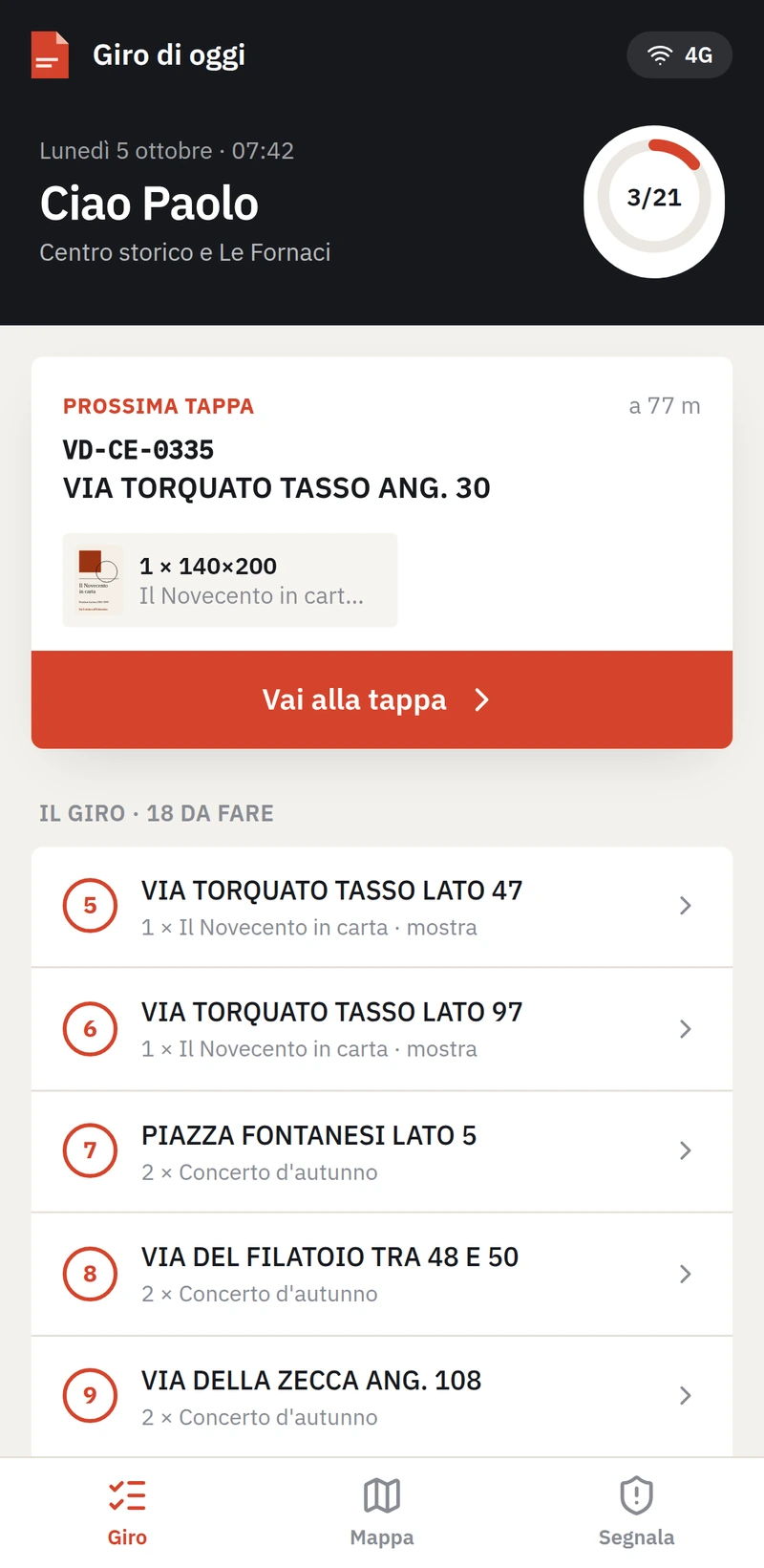 L’app per chi affigge sul telefono: il giro di oggi con tre tappe fatte su ventuno, la prossima tappa a 77 metri con l’indirizzo e il manifesto da affiggere, e sotto l’elenco delle tappe.